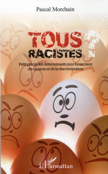 Emprunter Tous racistes ? Petit précis des déterminants psychosociaux du racisme et de la discrimination livre