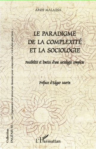 Emprunter Le paradigme de la complexité et la sociologie. Possibilité et limites d'une sociologie complexe livre