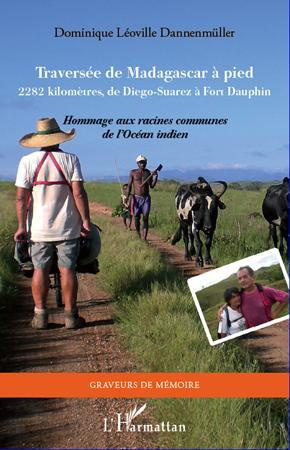 Emprunter Traversée de Madagascar à pied. 2282 kilomètres, de Diego-Suarez à Fort Dauphin - Hommage aux racine livre