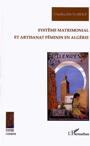 Emprunter Système matrimonial et atisanat féminin en Algérie livre