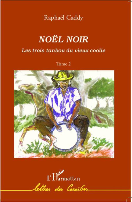 Emprunter Les trois tanbou du vieux coolie Tome 2 : Noël noir livre