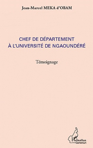 Emprunter Chef de département à l'université de Ngaoundéré. Témoignage livre