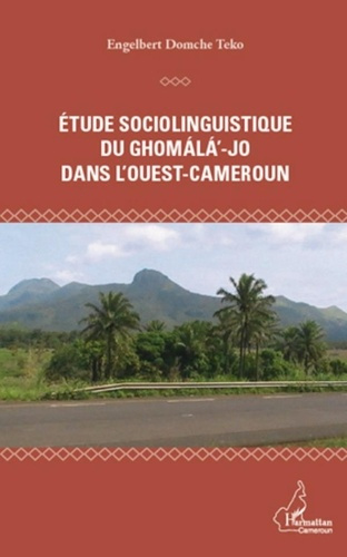Emprunter Etude sociolinguistique du ghomala'-jo dans l'Ouest-Cameroun livre