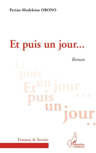Emprunter Et puis un jour roman. Roman livre