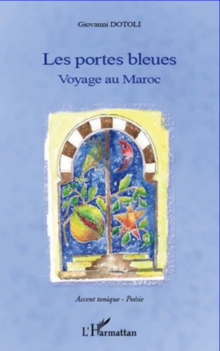 Emprunter Les portes bleues. Voyage au Maroc livre