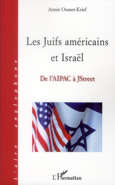 Emprunter Les Juifs américains et Israël. De l'Aipac à JStreet livre