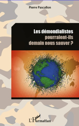 Emprunter Les démondialistes pourraient-ils demain nous sauver ? livre