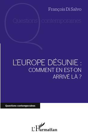 Emprunter L'Europe désunie : comment en est-on arrivé là ? livre