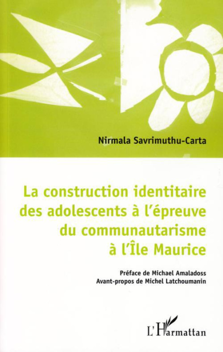 Emprunter La construction identitaire des adolescents à l'épreuve du communautarisme à l'île Maurice livre