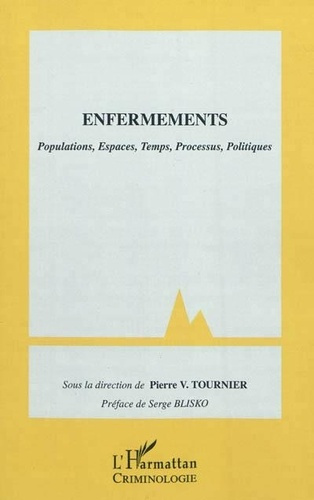 Emprunter Enfermements. Populations, Espaces, Temps, Processus, Politiques livre