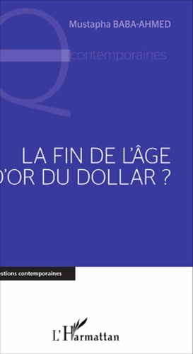 Emprunter La fin de l'âge d'or du dollar ? livre