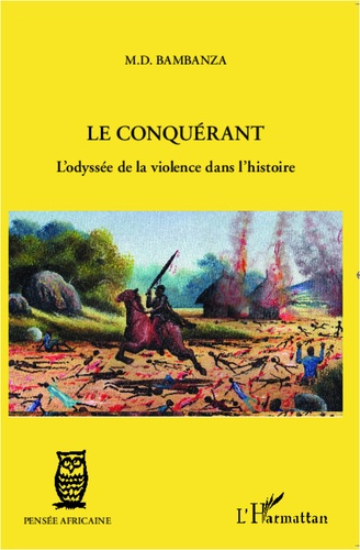 Emprunter Le conquérant. L'odyssée de la violence dans l'histoire livre
