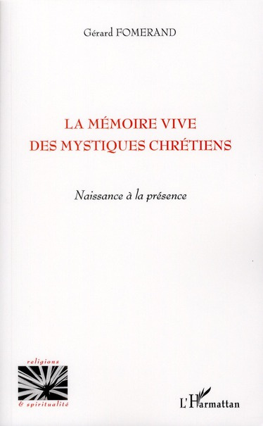 Emprunter La mémoire vive des mystiques chrétiens. Naissance à la présence livre