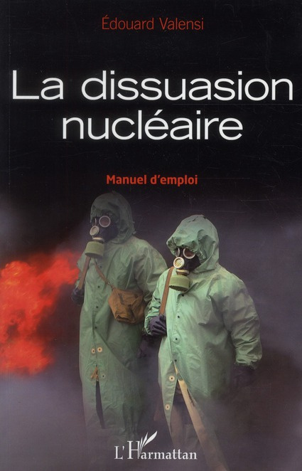 Emprunter La dissuasion nucléaire. Manuel d'emploi livre