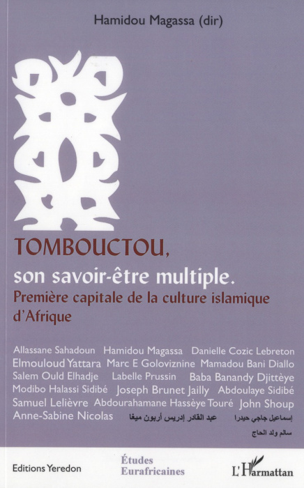 Emprunter Tombouctou, son savoir-être multiple. Première capitale de la culture islamique d'Afrique livre