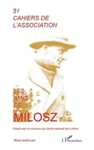 Emprunter Les amis de Milosz. 51 livre