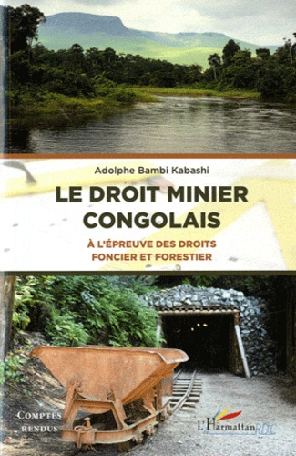 Emprunter Le droit minier congolais. A l'épreuve des droits foncier et forestier livre