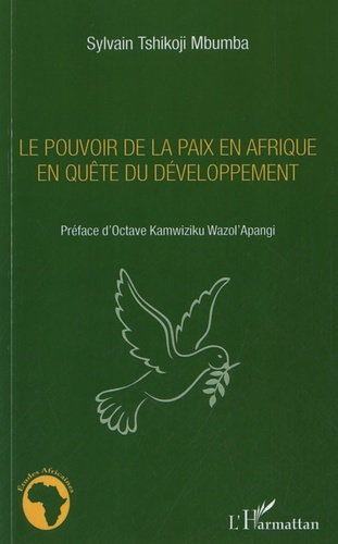 Emprunter Le pouvoir de la paix en Afrique en quête du développement livre