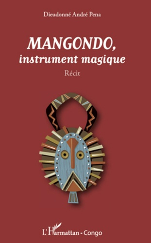 Emprunter Mangondo, instrument magique. Récit livre