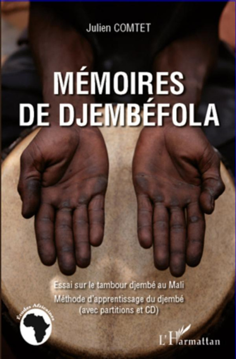 Emprunter Mémoires de Djembéfola. Essai sur le tambour djembé au Mali, avec 1 CD audio MP3 livre