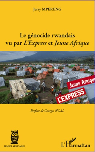 Emprunter Le génocide rwandais vu par L'Express et Jeune Afrique livre