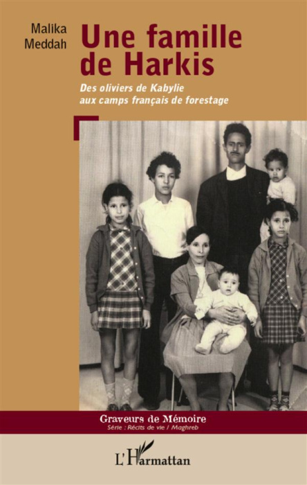 Emprunter Une famille de Harkis. Des oliviers de Kabylie aux camps français de forestage livre