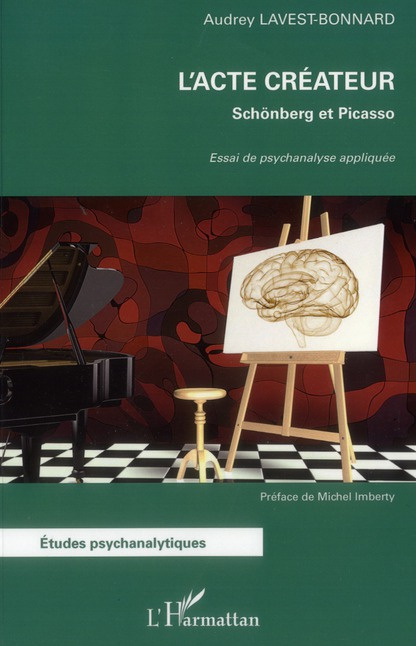 Emprunter L'acte créateur : Schönberg et Picasso. Essai de psychanalyse appliquée livre