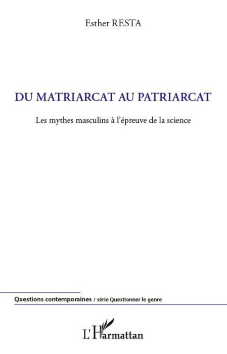 Emprunter Du matriarcat au patriarcat. Les mythes masculins à l'épreuve de la science livre