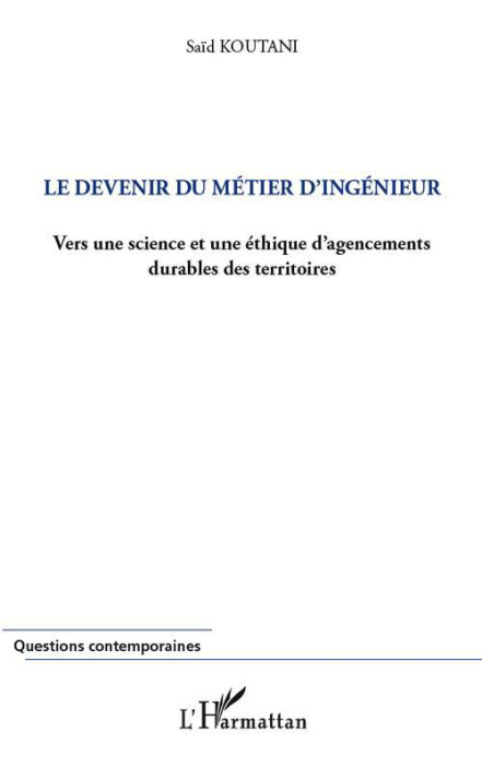Emprunter Le devenir du métier d'ingénieur. Vers une science et une éthique d'agencements durables des territo livre