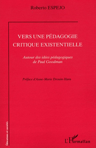Emprunter Vers une pédagogie critique existentielle. Autour des idées pédagogiques de Paul Goodman livre