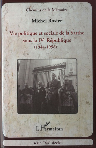 Emprunter Vie politique et sociale de la Sarthe sous la IVe République (1944-1958) livre