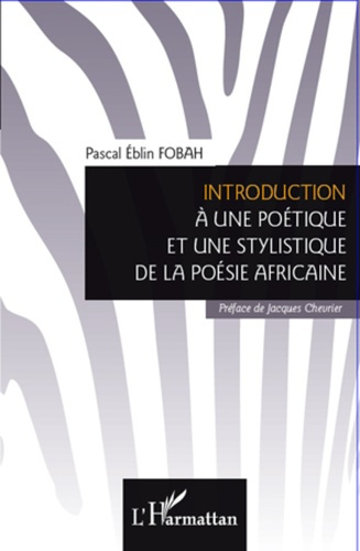 Emprunter Introduction à une poétique et une stylistique de la poésie africaine livre