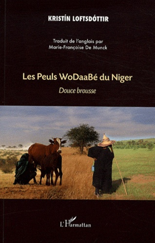 Emprunter Les Peuls WoDaaBé du Niger. Douce brousse livre