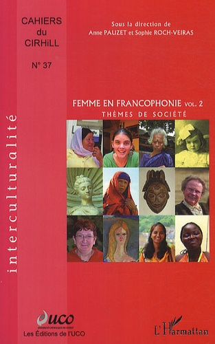 Emprunter Cahiers du Cirhill N° 37 : Femmes en francophonie. Volume 2, Thèmes de société livre
