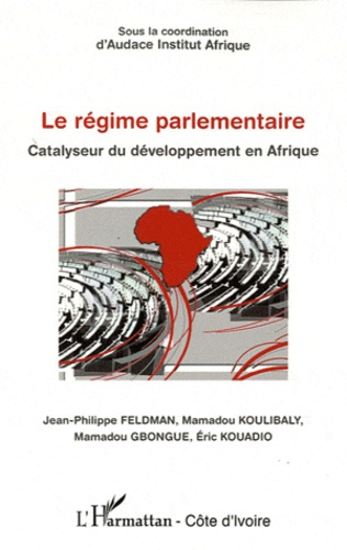 Emprunter Le régime parlementaire. Catalyseur du développement en Afrique livre