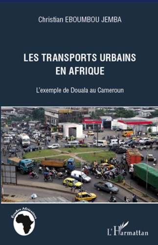 Emprunter Les transports urbains en Afrique. L'exemple de Douala au Cameroun livre