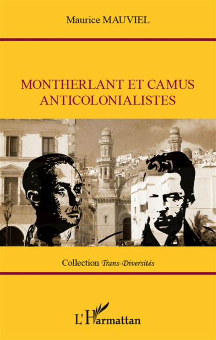 Emprunter Montherlant et Camus anticolonialistes livre