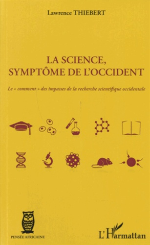 Emprunter La Science, symptôme de l'Occident. Le