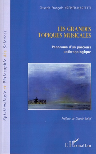 Emprunter Les grandes topiques musicales. Panorama d'un parcours anthropologique livre