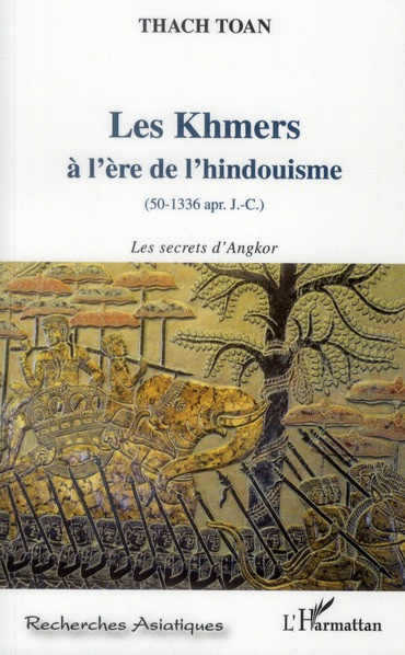 Emprunter Les Khmers à l'ère de l'hindouisme (50-1336 apr. J.-C.). Les secrets d'Angkor livre