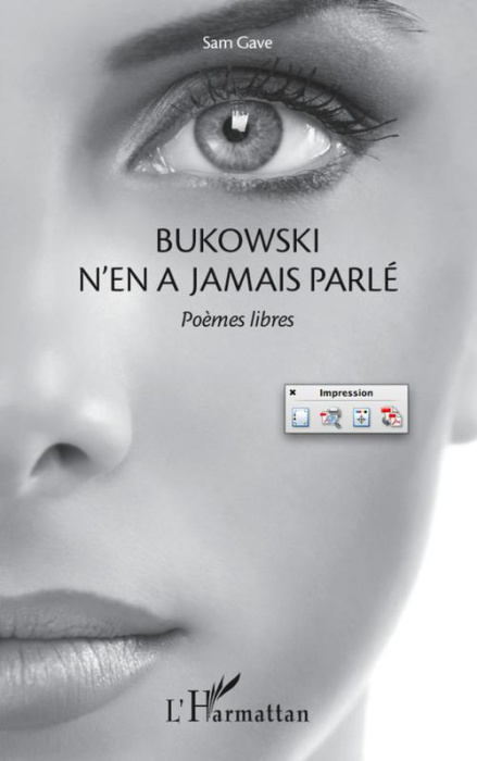 Emprunter Bukowski n'en a jamais parlé. Poèmes libres livre