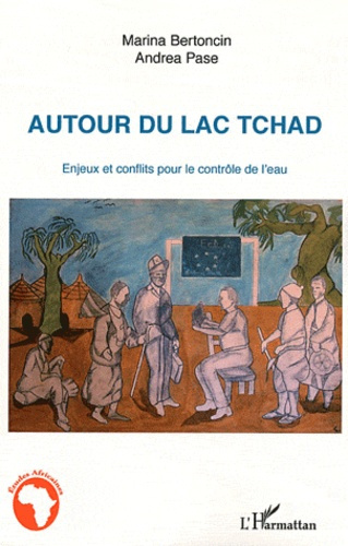 Emprunter Autour du lac Tchad. Enjeux et conflits pour le contrôle de l'eau livre