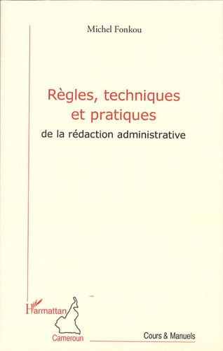 Emprunter Règles, techniques et pratiques de la rédaction administrative livre