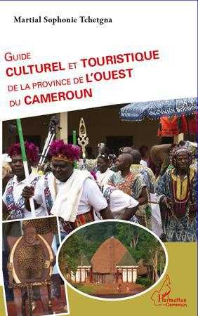 Emprunter Guide culturel et touristique de la province de l'Ouest du Cameroun livre