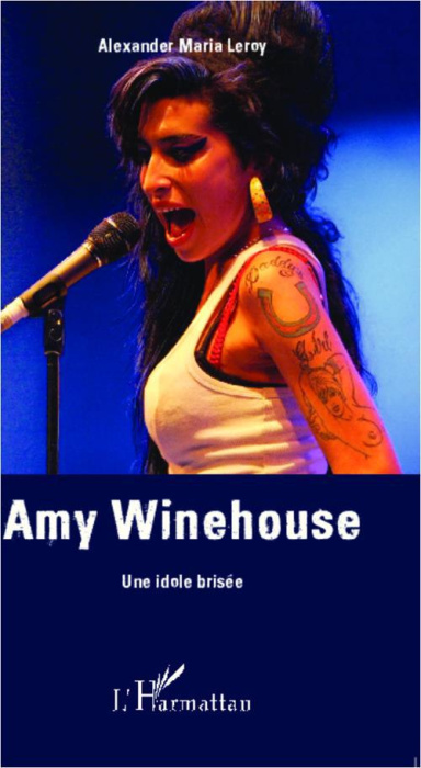 Emprunter Amy Winehouse. Une idole brisée livre