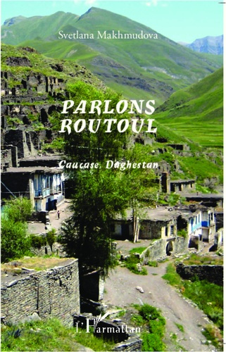 Emprunter Parlons routoul. Caucase, Daghestan livre