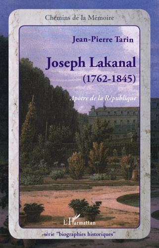 Emprunter Joseph Lakanal 1762-1845. Apôtre de la république livre