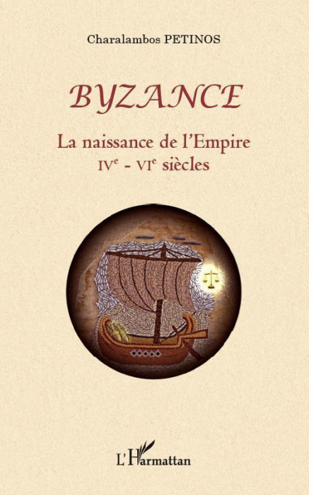Emprunter Byzance. La naissance de l'Empire IVe-VIe siècles livre