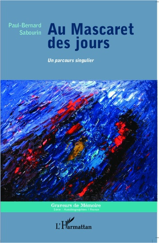 Emprunter Au mascaret des jours. Un parcours singulier livre