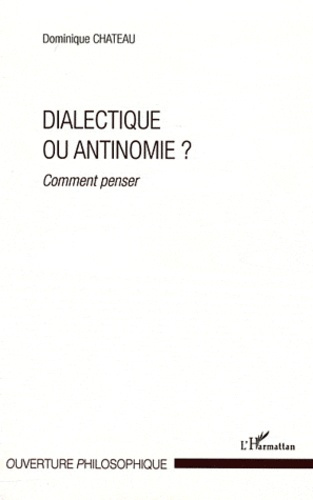 Emprunter Dialectique ou antinomie ? Comment penser livre